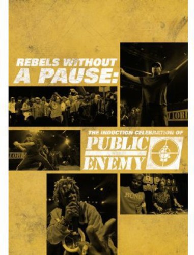 Public Enemy - Rebels Without a Pause: Induction Celebration