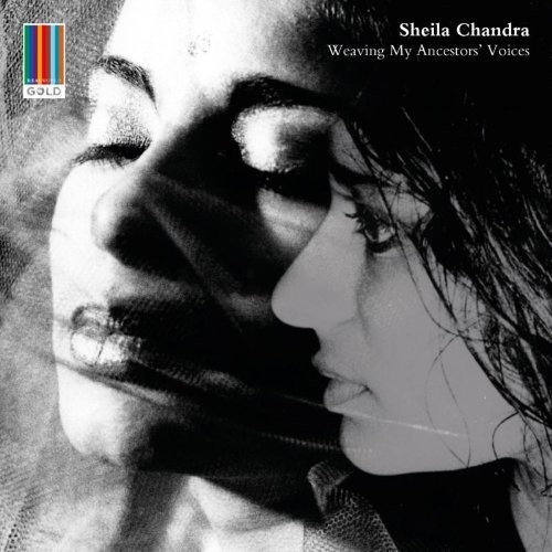 Sheila Chandra - Weaving My Ancestors' Voices