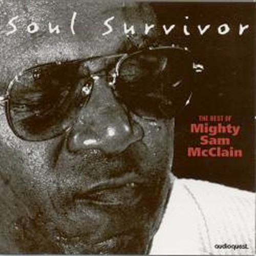 Mighty Mcclain Sam - Soul Survivor