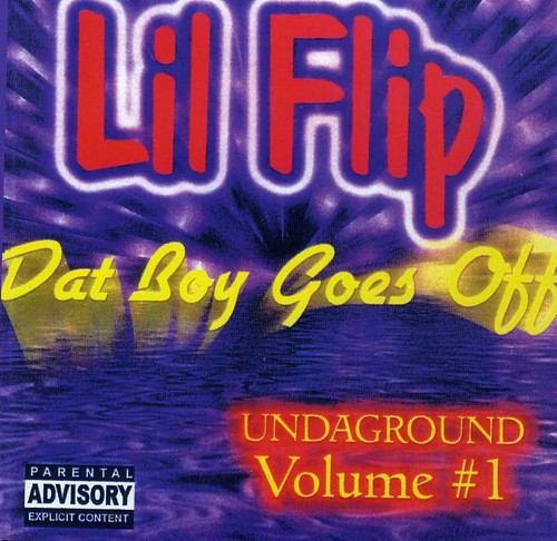 Lil Flip - Dat Boy Goes Off 1