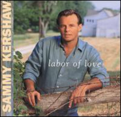 Sammy Kershaw - Labor of Love