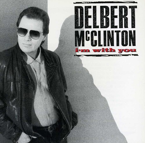 Delbert McClinton - I'm with You