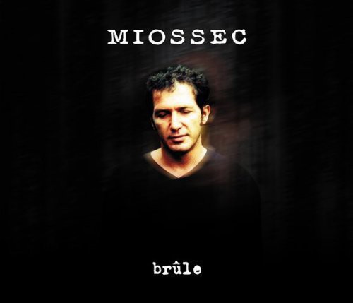 Miossec - Brule