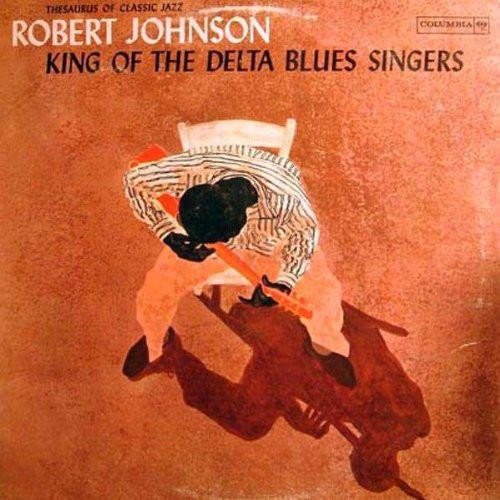 Robert Johnson - Vol. 1-King Of The Delta Blues Singers [Import]