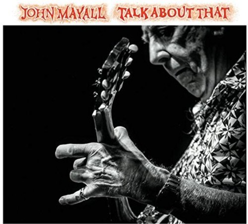 John Mayall - Talk About That