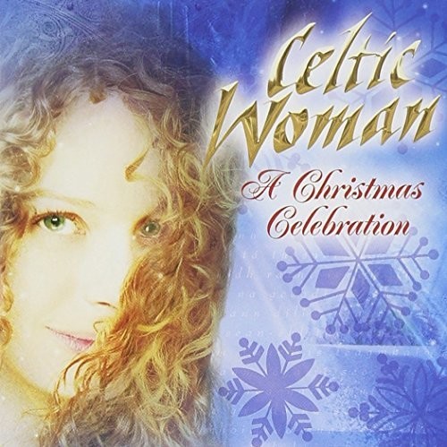 Celtic Woman - Christmas Celebration