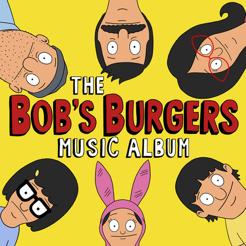 Bob's Burgers [TV Series] - The Bob's Burgers Music Album [3LP+7in]