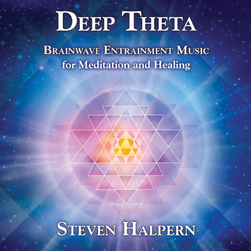 Steven Halpern - Deep Theta: Brainwave Entrainment Music For