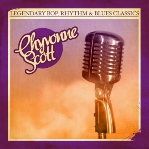 Chyvonne Scott - Legendary Bop Rhythm & Blues Classics