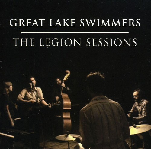 Great Lake Swimmers - Legion Sessions