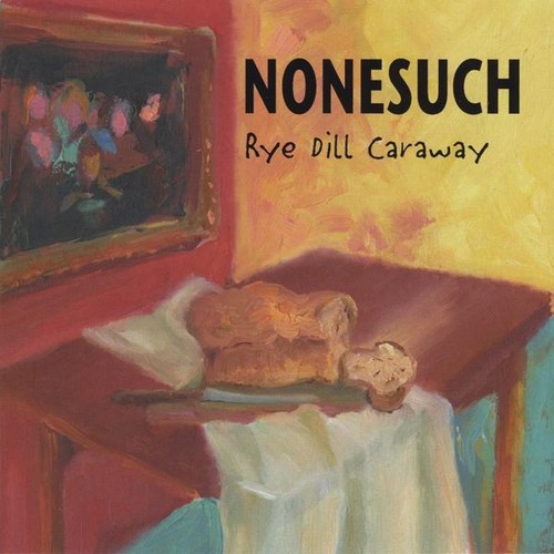 Nonesuch - Rye Dill Caraway