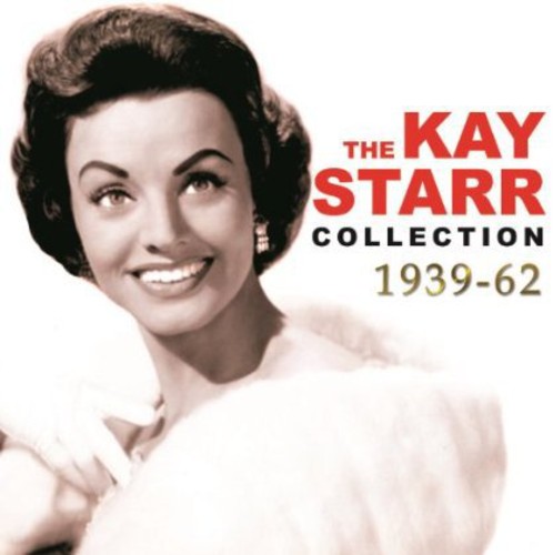 Kay Starr - The Kay Starr Collection 1939-62