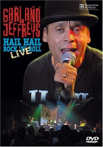 Garland Jeffreys - Hail Hail Rock 'N' Roll Live