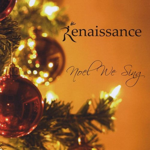 Renaissance - Noel We Sing