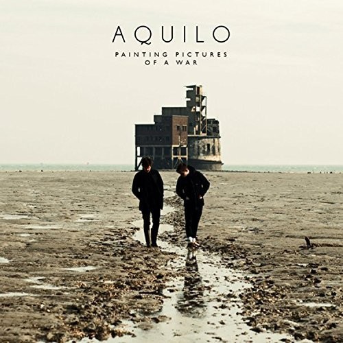 Aquilo - Painting Pictures of a War