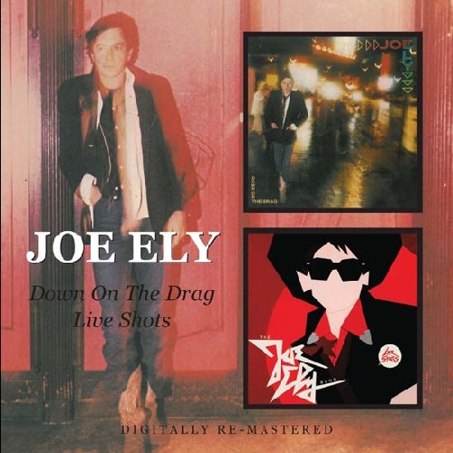 Joe Ely - Down On The Drag/Live Shots [Import]
