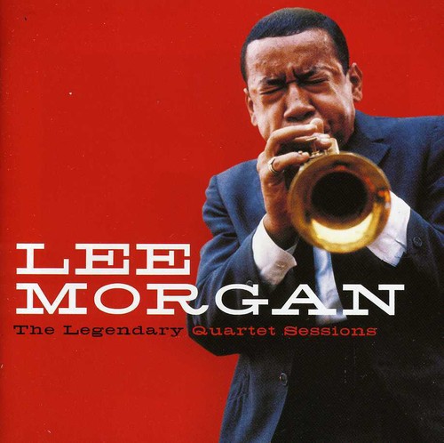 Lee Morgan - Legendary Quartet Sessions [Import]