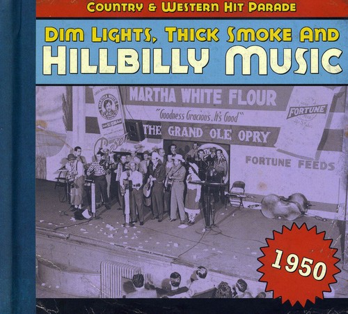 Dim Lights Thick Smoke & Hillbilly Music Country - 1950-Dim Lights Thick Smoke & Hilbilly Music Count [Import]