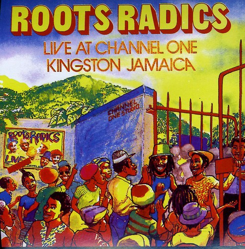 Roots Radics - Live at Channel One