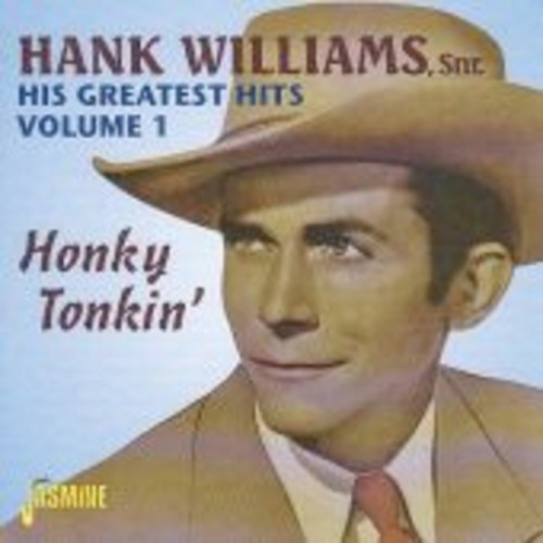 Hank Williams - His Greatest Hits Vol.1: Honky Tonkin'