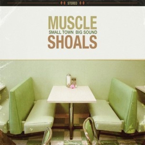 Muscle Shoals - Muscle Shoals: Small Town Big Sound