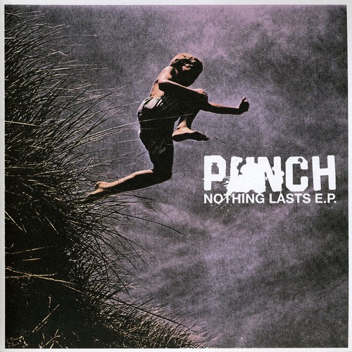 Punch - Nothing Lasts