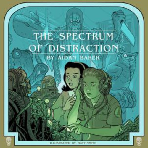 Aidan Baker - Spectrum of Distraction
