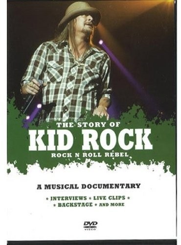 Kid Rock - Rock and Roll Rebel