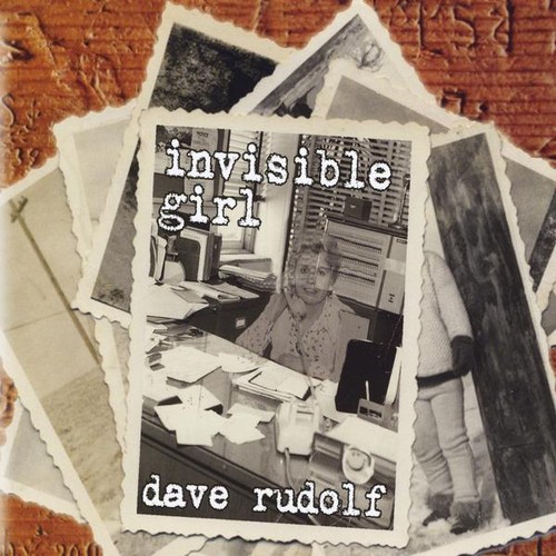 Dave Rudolf - Invisible Girl