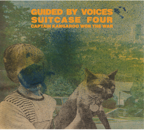 Guided By Voices - Suitcase 4: Captain Kangaroo Won the War