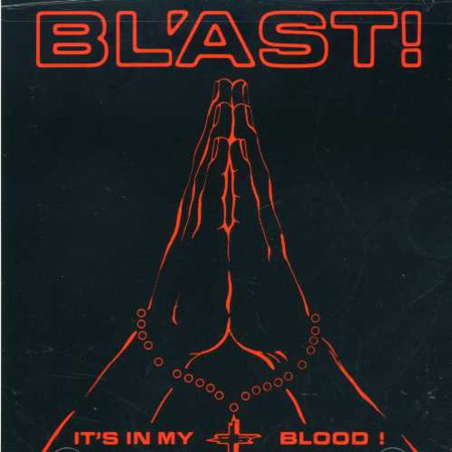 Blast - It's in My Blood