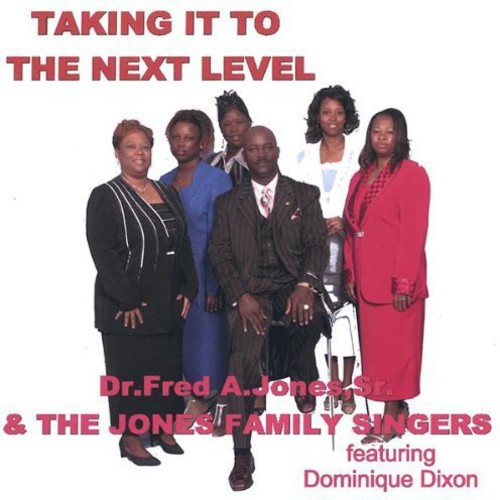 The Jones Family Singers - Taking It Too the Next Level