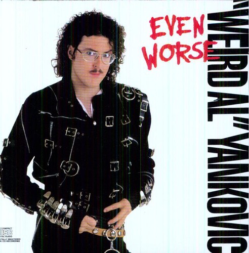 'Weird Al' Yankovic - Even Worse