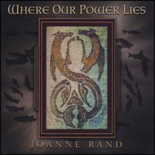 Joanne Rand - Where Our Power Lies