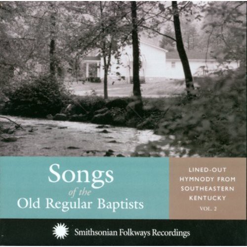 Songs Of The Old Regular Baptists