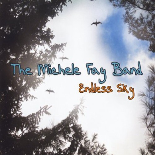 Michele Fay Band - Endless Sky