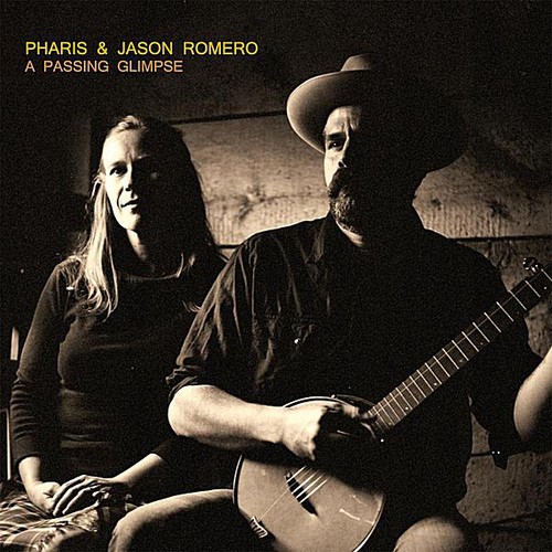Pharis & Jason Romero - Passing Glimpse