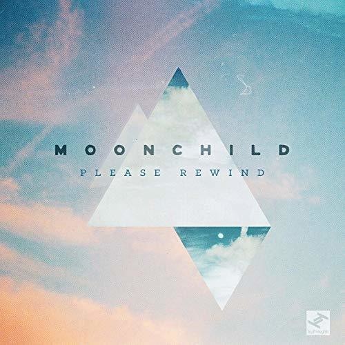 Moonchild - Please Rewind [Download Included]