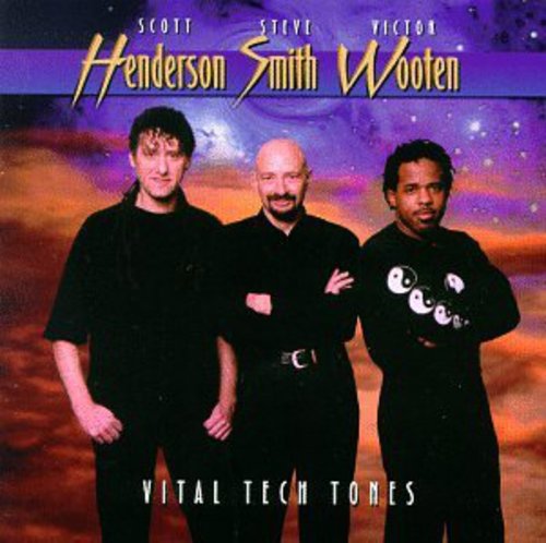 Henderson/Smith/Wooten - Vital Tech Tone, Vol.1