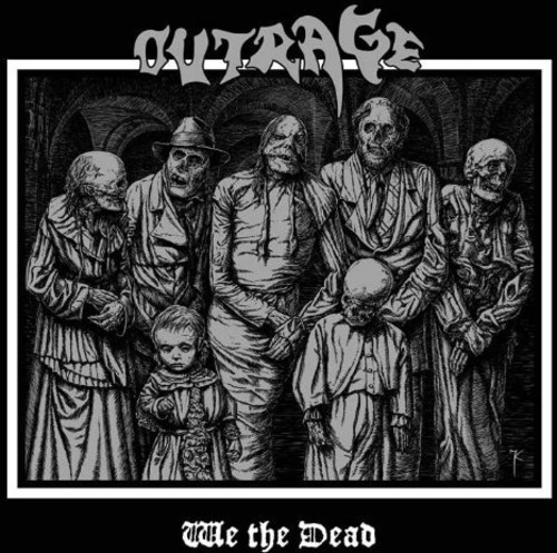 Outrage - We the Dead