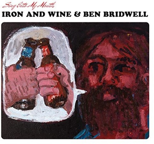 Iron & Wine and Ben Bridwell - Sing Into My Mouth [Vinyl]