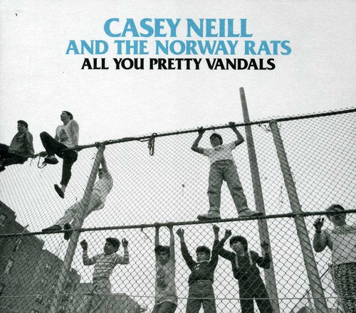 Casey Neill & The Norway Rats - All You Pretty Animals
