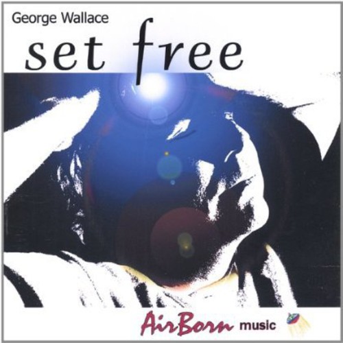 George Wallace - Set Free