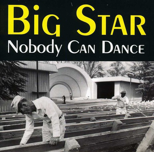 Big Star - Nobody Can Dance