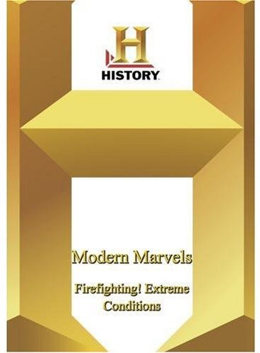 Modern Marvels - Fire Fighting! Extreme Condition