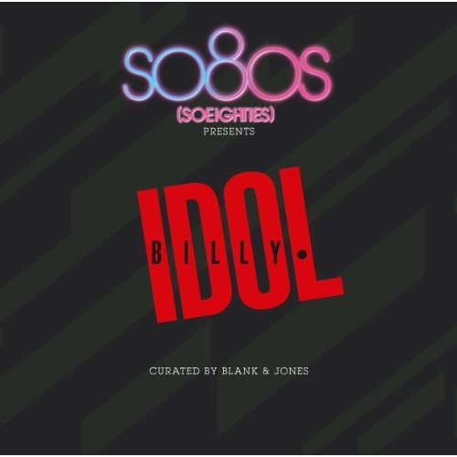 Billy Idol - So80s Presents Billy Idol Curated By Blank & Jones [Import]