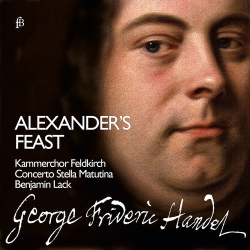 George Frideric Handel: Alexander's Feast