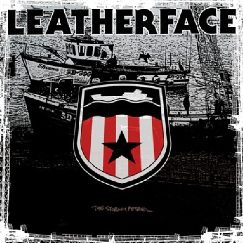 Leatherface - Stormy Petrel