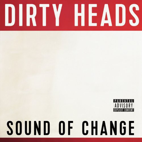 Dirty Heads - Sound Of Change [Vinyl]