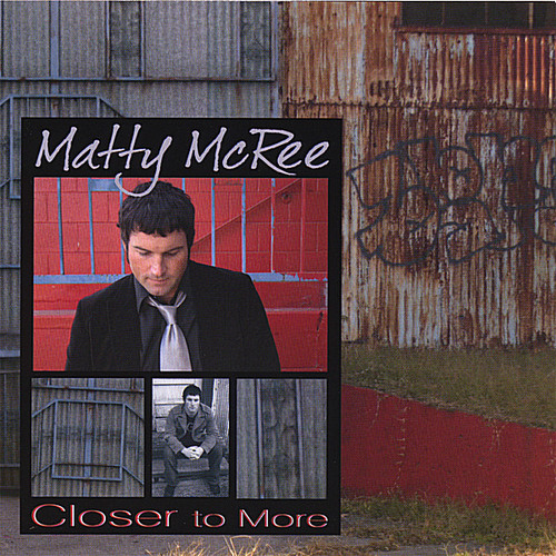 Matty Mcree - Closer to More